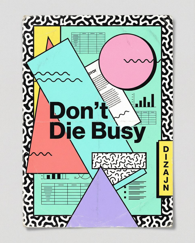 Plagát Don't Die Busy v pastelovom memphis štýle